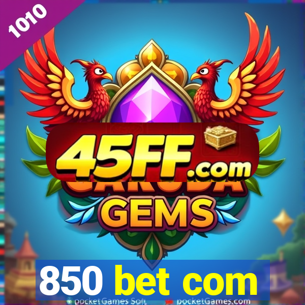 850 bet com